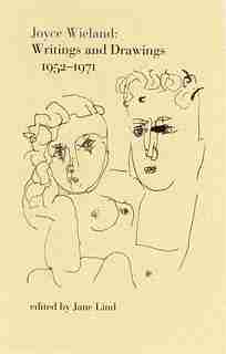 Joyce Wieland: Writings and Drawings 1952-1971 by Jane Lind