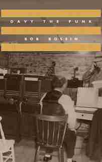 Davy the Punk: A Story of Bookies, Toronto the Good, the Mob and My Dad by Bob Bossin