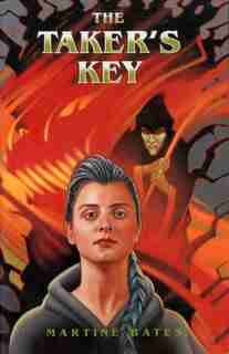 Taker's Key by Martine Leavitt