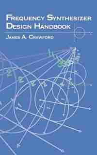 Frequency Synthesizer Design Handbook by Crawford