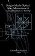 Single-Mode Optical Fiber Measurement Characterization and Sensing