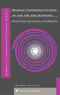 Mobilie Communications In The Us: Regulation Technology by Michael PAETSCH