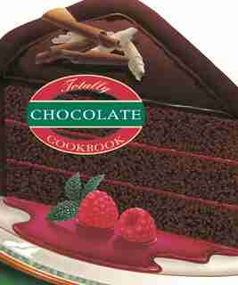 Totally Chocolate Cookbook by Helene Siegel