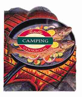 Totally Camping Cookbook by Helene Siegel