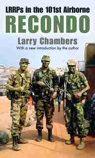 Recondo: Lrrps In The 101st Airborne by Larry Chambers