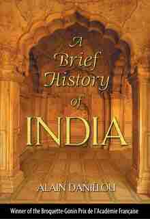 A Brief History of India by Alain Daniélou