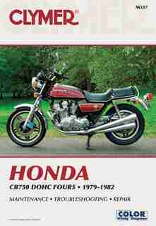 Clymer Honda Cb750 Dohc Fours 1979-1982: Maintenance, Troubleshooting, Repair by Ed Penton Staff