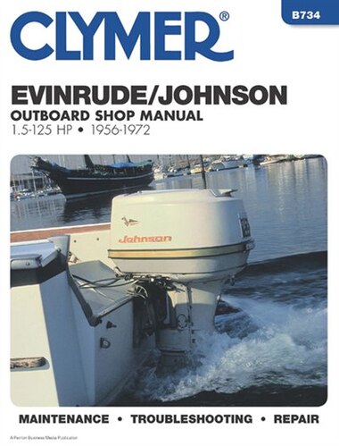 Clymer Evinrude/johnson Outboard Shop Manual 1.5-125 Hp, 1956-1972: Maintenance, Troubleshooting, Repair by Sally Penton Staff