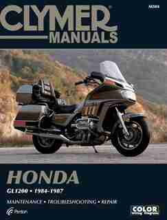 Clymer Honda Gl1200, 1984-1987: Maintenance, Troubleshooting, Repair by NA Penton Staff