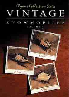 Vintage Snowmobiles Volume 2 by Penton Staff