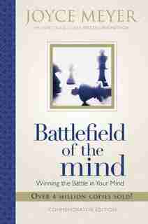 Battlefield Of The Mind: Winning The Battle In Your Mind by Joyce Meyer