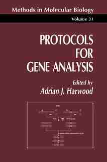 Protocols for Gene Analysis by Adrian J. HARWOOD