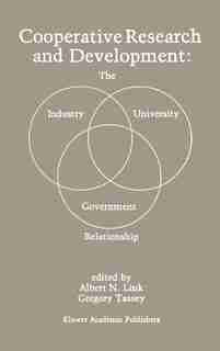 Cooperative Research and Development: The Industry-University-Government Relationship de Albert N. Link