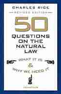 50 Questions On The Natural Law: What It Is And Why We Need It by Charles E. Rice