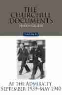 The Churchill Documents, Volume 14: At The Admiralty, September 1939 - May 1940 by Winston S. Churchill