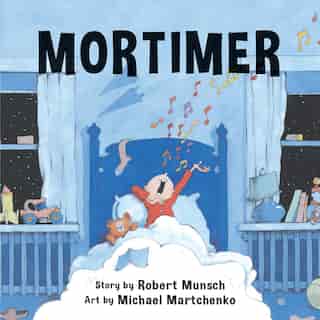 Mortimer (Annikin Edition) by Robert Munsch