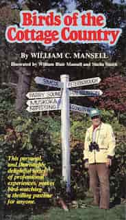 Birds of the Cottage Country by William C. Mansell