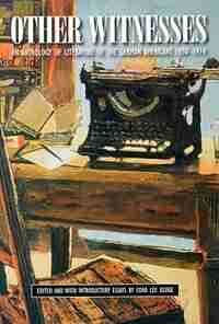 Other Witnesses: An Anthology Of Literature Of The German Americans, 1850?1914 by Cora Lee Kluge