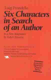 Six Characters In Search Of An Author by LUIGI PIRANDELLO