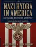 The Nazi Hydra in America: Suppressed History of a Century by Glen Yeadon