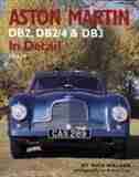Aston Martin DB2, DB2/4 & DB3 In Detail: 1950-59 by Nick Walker