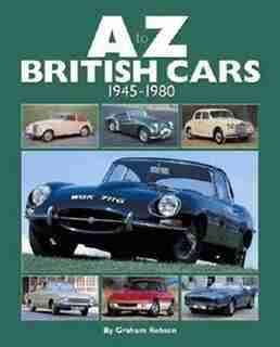 A-Z British Cars: 1945-1980 by Graham Robson