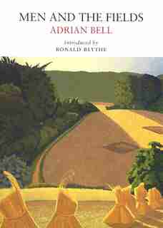 Men And The Fields by Adrian Bell