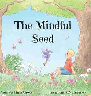 The Mindful Seed by Linda Appleby