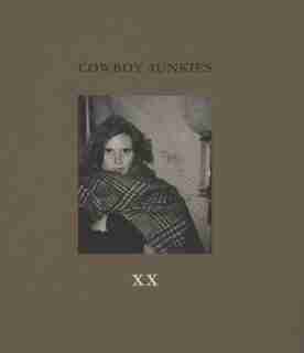 XX: Lyrics and Photographs of the Cowboy Junkies, with watercolors by Enrique Martínez Celaya by Enrique Martinez Cowboy Junkies