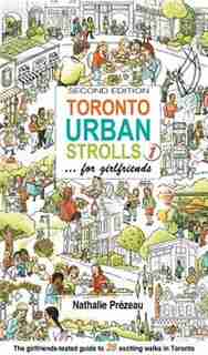 Toronto Urban Strolls 1: ... for girlfriends by Nathalie Prezeau