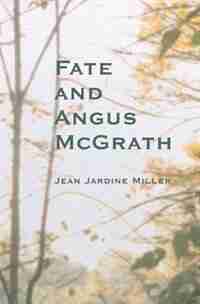 Fate and Angus McGrath by Jean Jardine-Miller