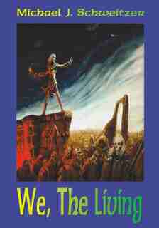 We, the Living: Book 3 in the Unending War fantasy trilogy