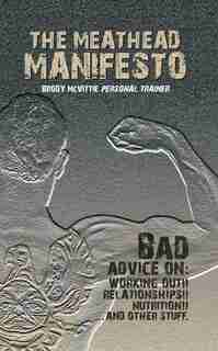 The Meathead Manifesto by Brody McVittie