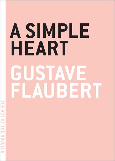 a simple heart by gustave flaubert a simple heart by gustave flaubert