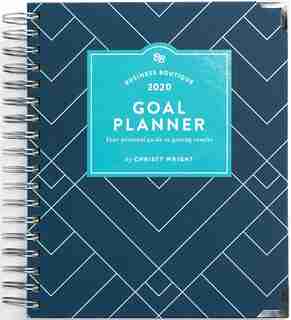 Business Boutique Goal Planner 2020: Your Personal Guide To Getting Results de Christy Wright