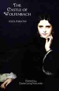 The Castle of Wolfenbach: A German Story (Gothic Classics) by Eliza Parsons