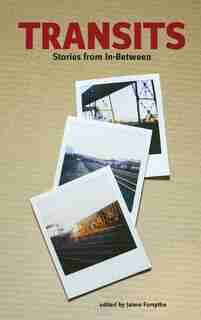 Transits: Stories from in-between by Jaime Forsythe