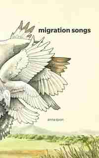 Migration Songs by Anna Quon