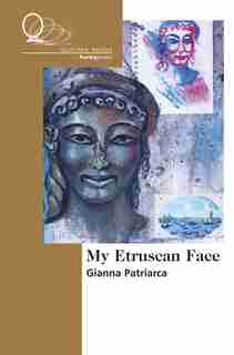 My Etruscan Face by Gianna Patriarca