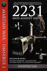 2231: Mars Against Empire by Kenneth Tam
