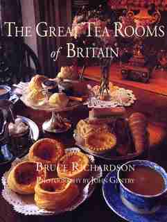 The Great Tea Rooms of Britain by Bruce Richardson