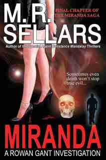 Miranda: A Rowan Gant Investigation by M. R. Sellars