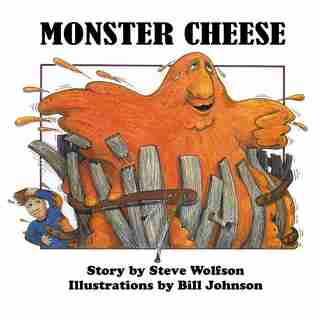 Monster Cheese by Steve Wolfson