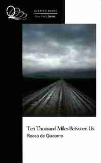 Ten Thousand Miles Between Us by Rocco de Giacomo
