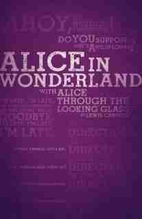 Alice's Adventures in Wonderland and Through the Looking-Glass (Legacy Collection) by Lewis Carroll