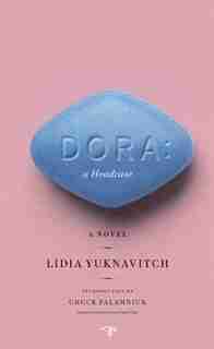 Dora: A Headcase de Lidia Yuknavitch