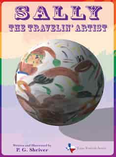 Sally the Travelin' Artist by P. G. Shriver