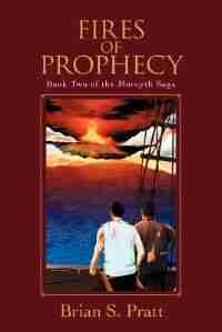 Fires Of Prophecy: Book Two Of The Morcyth Saga by Brian S. Pratt