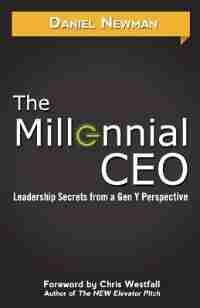 The Millennial Ceo by Daniel Newman