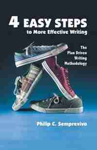 4 Easy Steps To More Effective Writing by Philip Carmine Semprevivo